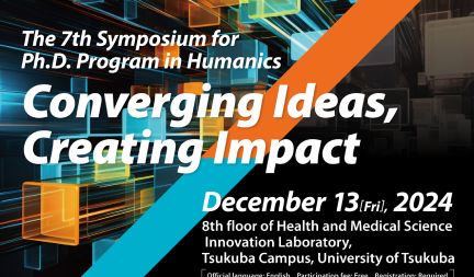 【Registration Open】The 7th Symposium for Ph.D. Program in Humanics, “Converging Ideas, Creating Impact” will be held on December 13, 2024